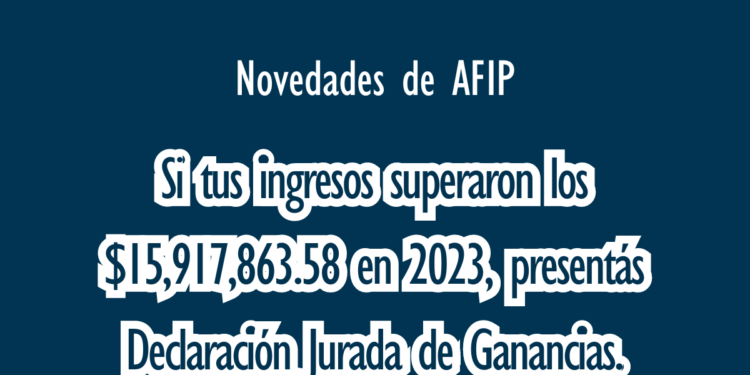AFIP establece nuevo piso para declaración de ganancias 2023